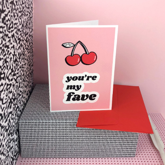 Greeting Cards - You're My Fave