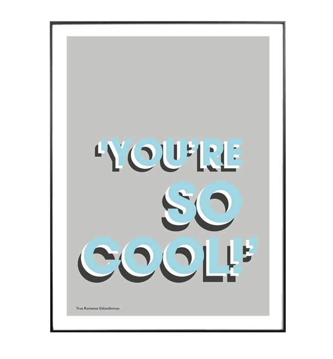 Prints - You're So Cool! Grey