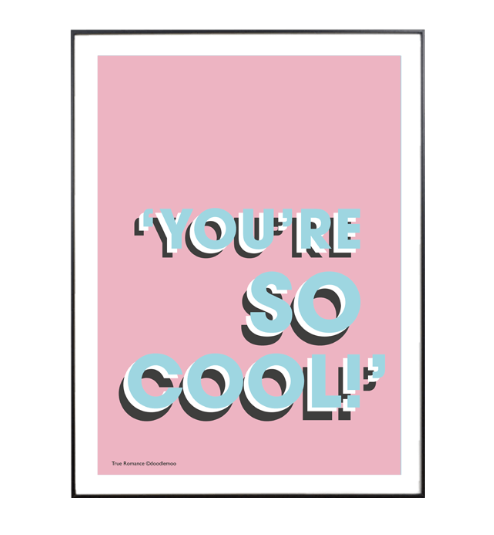 Prints - You're So Cool! Pink