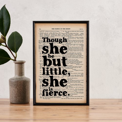 Shakespeare 'Thought She Be But Little She is Fierce' Book Page Print
