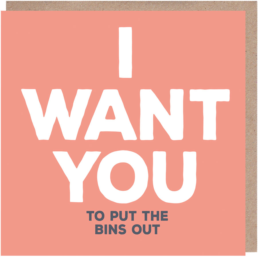 I-Want-You-To-Take-The-Bins-Out-Card