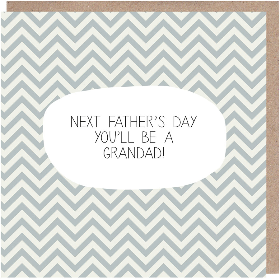 Next-Father's-Day-You'll-Be-A-Grandad-Chevron-Card