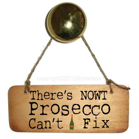 Theres-Nowt-Prosecco-Can_t-Fix_large