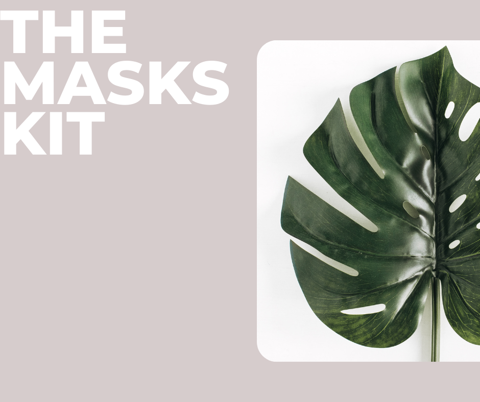 the Masks Kit