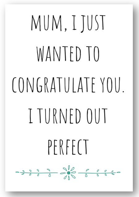 I Turned Out Perfect