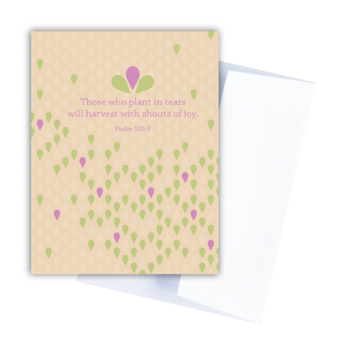 Bible verse sympathy card with Psalm 126:5 Those who plant in tears will harvest with shouts of joy