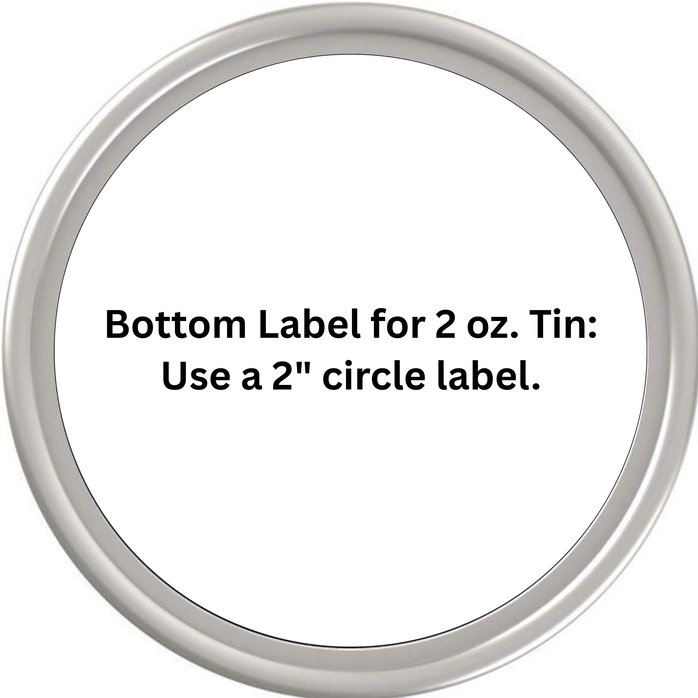 bottom label for 2 oz tin